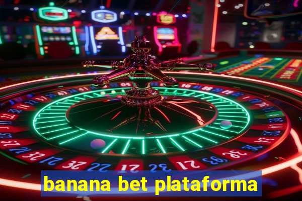 banana bet plataforma